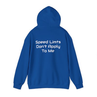 Speed Limits Don't Apply To Me-Sweatshirt
